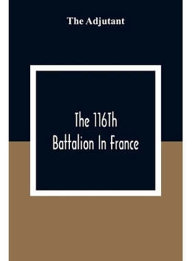 预订 The 116Th Battalion In France: 9789354308642