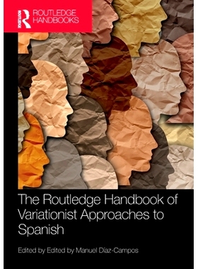 预订 The Routledge Handbook of Variationist Approaches to Spanish: 9781032067612