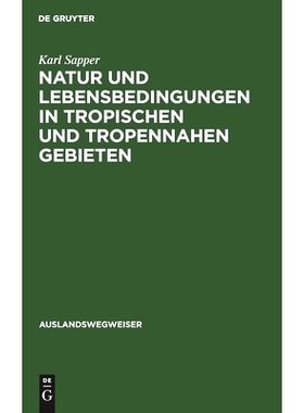 预订 Natur und Lebensbedingungen in tropischen und tropennahen Gebieten: Ein praktischer Ratgeber: 9783111292977