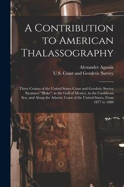 [预订]A Contribution to American Thalassography: Three Cruises of the United States Coast and Geodetic Sur 9781018017464