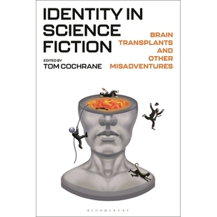 预订 Identity in Science Fiction: Brain Transplants and Other Misadventures 科幻小说中的身份:脑移植与其他不幸(平装):