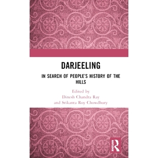 预订 Darjeeling: In Search of People’s History of the Hills 大吉岭：寻找大山的人类历史: 9781032424453