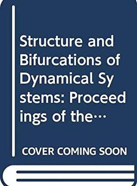 【预订】STRUCTURE AND BIFURCATIONS OF DYNAMICAL SYSTEMS - PROCEEDINGS OF THE RIMS CONFERENCE