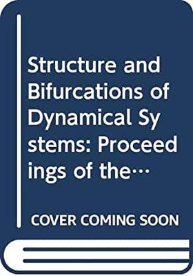 【预订】STRUCTURE AND BIFURCATIONS OF DYNAMICAL SYSTEMS - PROCEEDINGS OF THE RIMS CONFERENCE