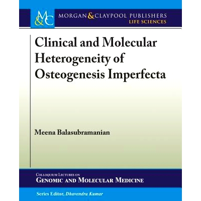 预订 Clinical and Molecular Heterogeneity of Osteogenesis Imperfecta