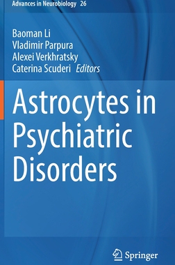 【预订】Astrocytes in Psychiatric Disorders 9783030773748
