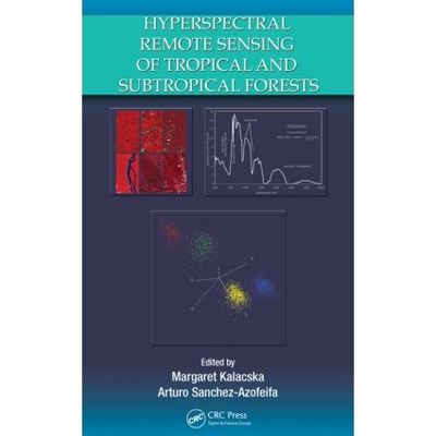 预订 Hyperspectral Remote Sensing of Tropical and Sub-Tropical Forests 热带亚热带超光谱遥感测量 9781420053418