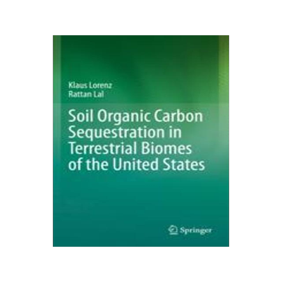[预订]Soil Organic Carbon Sequestration in Terrestrial Biomes of the United States 9783030951955