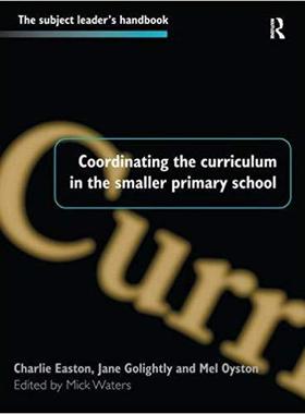 【预售】Coordinating the Curriculum in the Smaller Primary School
