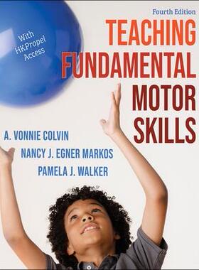 [预订]Teaching Fundamental Motor Skills 4E With HKPropel Access 9781718211247