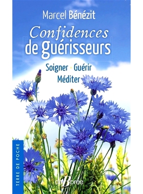 预订 Confidences de guérisseurs : soigner, guérir, méditer *师的信心：*、治愈、冥想: 9782812931819