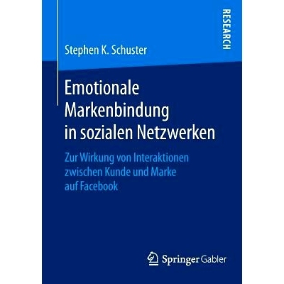 预订 Emotionale Markenbindung in sozialen Netzwerken: Zur Wirkung von Interaktionen zwischen Kunde und Marke auf Faceboo