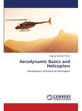 预订 Aerodynamic Basics and Helicopters: 9786203200683