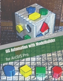 【预订】GIS Automation with ModelBuilder: for ArcGIS Pro 9780578360539