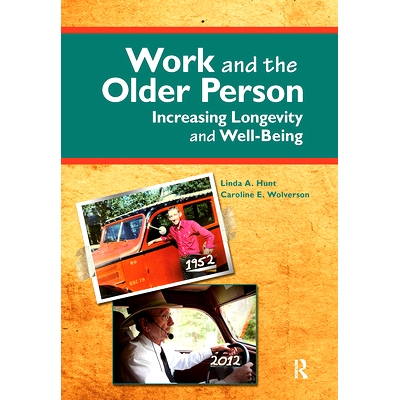 预订 Work and the Older Person: Increasing Longevity and Wellbeing 工作与老年人：提高寿命与幸福感: 9781032966410
