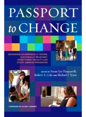 预订 Passport to Change: Designing Academically Sound, Culturally Relevant Short Term Faculty-Led Study Abroad Programs