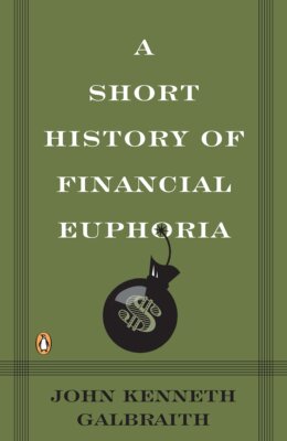 现货 英文原版 金融狂热简史 A Short History of Financial Euphoria 金融繁荣的短暂历史
