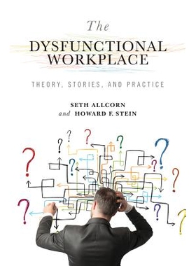 预订 The Dysfunctional Workplace: Theory, Stories, and Practice 功能失调的职场：理论、案例与实践: 9780826220653