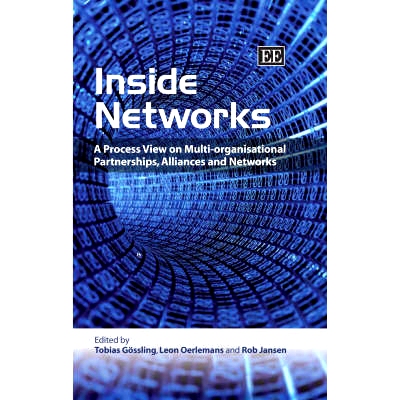 预订 Inside Networks: A Process View on Multi-Organisational Partnerships, Alliances and Networks 内部网络: 978184542784