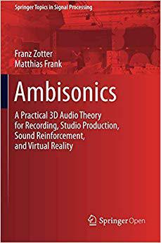 【预售】Ambisonics: A Practical 3D Audio Theory for Recording, Studio Production, S Ound Reinforcement, and Virtua...