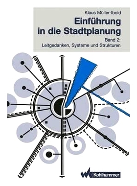 预订 Einführung in die Stadtplanung: Band 2: Leitgedanken, Systeme und Strukturen: 9783834816313