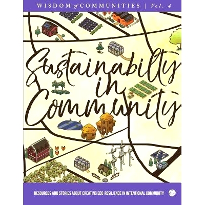 预订 Wisdom of Communities 4: Sustainability in Community: Resources and Stories about Creating Eco-Resilience in Intent