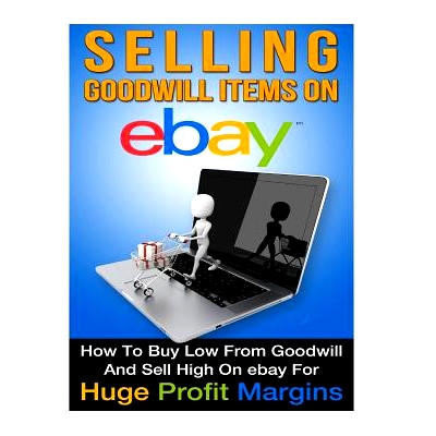 预订 Selling Goodwill Items on eBay: How to Buy Low Form Goodwill And Sell High On eBay for Hugh Profit Margins: 9781512