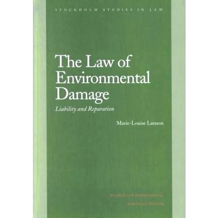 预订 The Law of Environmental Damage: Liability and Reparation 环境损害赔偿法：责任与赔偿: 9789041111289