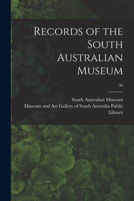 [预订]Records of the South Australian Museum; 36 9781013649813