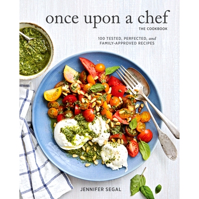 预订 Once Upon a Chef, the Cookbook: 100 Tested, Perfected, and Family-Approved Recipes