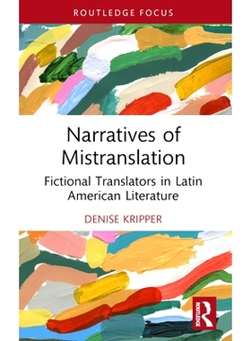 预订 Narratives of Mistranslation: Fictional Translators in Latin American Literature: 9781032017761