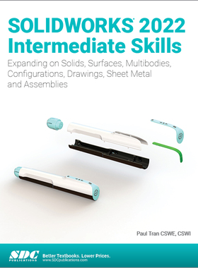 【预订】Solidworks 2022 Intermediate Skills: Expanding on Solids, Surfaces,  9781630574703