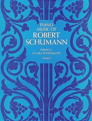【预订】Piano Music of Robert Schumann, Series I