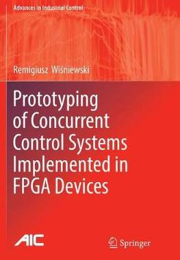 【预订】Prototyping of Concurrent Control Systems Implemented in FPGA Devices