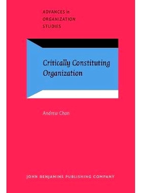 预订 Critically Constituting Organization.: 9789027233028