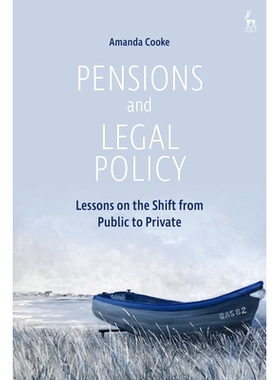 预订 Pensions and Legal Policy: Lessons on the Shift from Public to Private 养老金与法律政策：从公共转向私营的教训: 9781