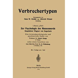 预订 Zur Psychologie des Massenmords: Hauptlehrer Wagner von Degerloch, Eine kriminalpsychologische und psychiatrische S