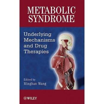 预订 Metabolic Syndrome: Underlying Mechanisms and Drug Therapies 代谢综合征:基础机理与*治疗: 9780470343425