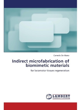 预订 Indirect microfabrication of biomimetic materials 间接微细仿生材料: 9783659366826