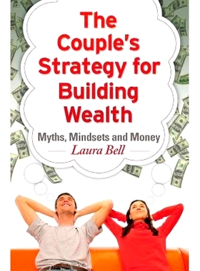 预订 The Couple’s Strategy for Building Wealth: Myths, Mindsets and Money: 9781634138789