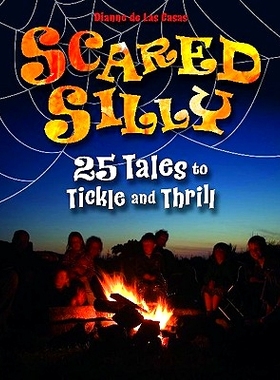 预订 Scared Silly: 25 Tales to Tickle and Thrill: 9781591587323