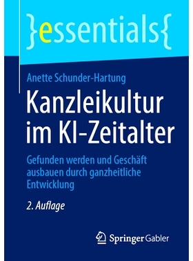 预订 Kanzleikultur im KI-Zeitalter: Gefunden werden und Geschäft ausbauen durch ganzheitliche Entwicklung: 978365846786