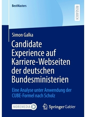 预订 Candidate Experience auf Karriere-Webseiten der deutschen Bundesministerien: Eine Analyse unter Anwendung der CUBE-
