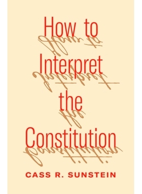 How to Interpret the Constitution 如何解释宪法: 9780691252049