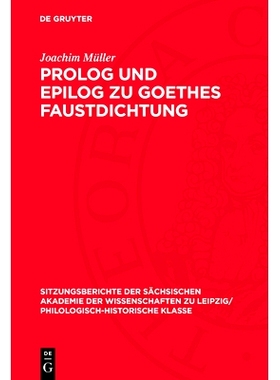 预订 Prolog und Epilog zu Goethes Faustdichtung: 9783112701126