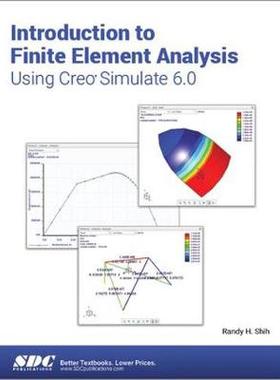【预订】Introduction to Finite Element Analysis Using Creo Simulate 6.0