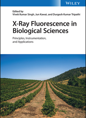 【预订】X-Ray Fluorescence In Biological Sciences 9781119645542