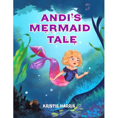 预订 Andi’s Mermaid Tale: 9781398491052