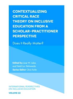预订 Contextualizing Critical Race Theory on Inclusive Education from A Scholar-Practitioner Perspective: Does It Really