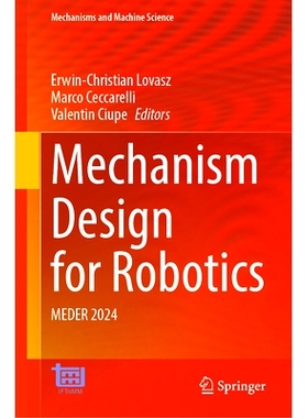 预订 Mechanism Design for Robotics: MEDER 2024 第6届国际机构学与机械科学促进联合会机器人机构设计研讨会 2024 / 会议录: 97